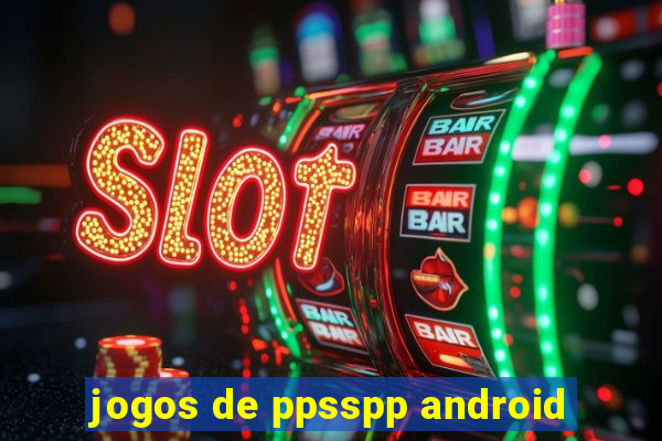 jogos de ppsspp android